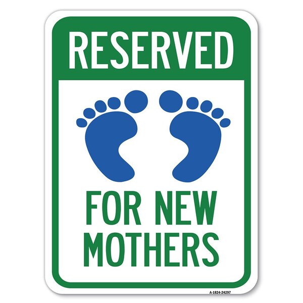 Signmission Blue Reserved Parking for New Mothers Heavy-Gauge Alum Rust Proof Parking, 18" x 24", A-1824-24297 A-1824-24297 - main